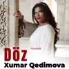 Xumar Qedimova - Döz - Single
